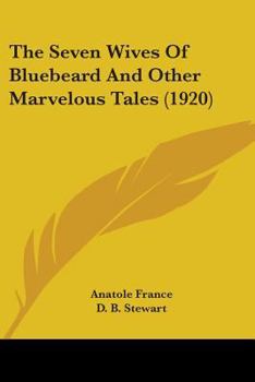 Les sept femmes de la Barbe-Bleue et autres contes merveilleux
