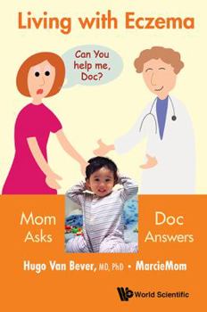 Hardcover Living with Eczema: Mom Asks, Doc Answers! Book