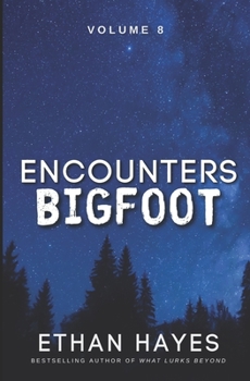 Paperback Encounters Bigfoot: Volume 8 Book