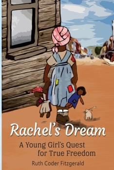 Paperback Rachel's Dream: A Young Girl's Quest for True Freedom Book