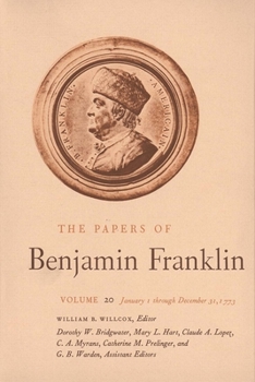 Hardcover The Papers of Benjamin Franklin, Vol. 20: Volume 20: January 1 Through December 31, 1773 Book