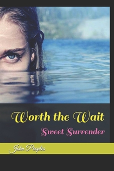 Paperback Worth the Wait: Sweet Surrender Book