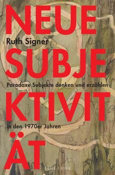 Hardcover Neue Subjektivitat: Paradoxe Subjekte Denken Und Erzahlen in Den 1970er Jahren [German] Book