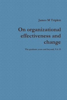Paperback On organizational effectiveness and change: The graduate years and beyond, Vol. II Book