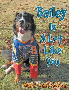 Paperback Bailey Is A Lot Like You Book