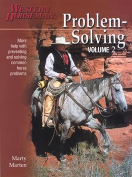 Paperback Problem-Solving: More Help with Preventing and Solving Common Horse Problems Book