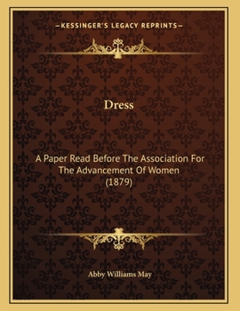 Dress: A Paper Read Before The Association For The Advancement Of Women