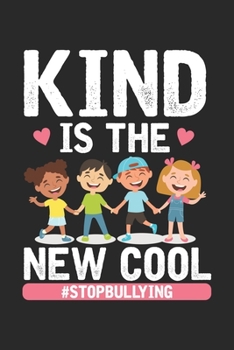 Kind Is The New Cool: Anti-Mobbing Kinderschutz Protectio Notizbuch liniert DIN A5 - 120 Seiten für Notizen, Zeichnungen, Formeln | Organizer Schreibheft Planer Tagebuch