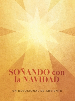 Paperback Soñando con la Navidad: Un Devocional de Adviento [Spanish] Book