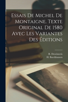 Paperback Essais de Michel de Montaigne. Texte Original de 1580 avec les Variantes des éditions [French] Book