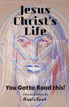 Paperback Jesus Christ's Life: You gotta read this! Book