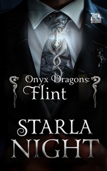 Onyx Dragons: Flint - Book #7 of the 7 Virgin Brides for 7 Weredragon Billionaires