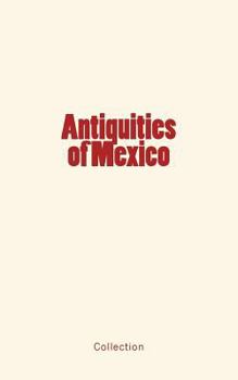 Paperback Antiquities of Mexico Book