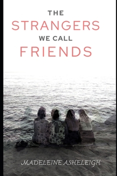 Paperback The Strangers We Call Friends Book