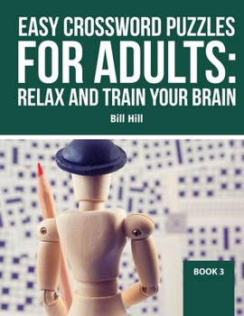 Paperback Easy Crossword puzzles for adults: Relax And Train Your Brain Book