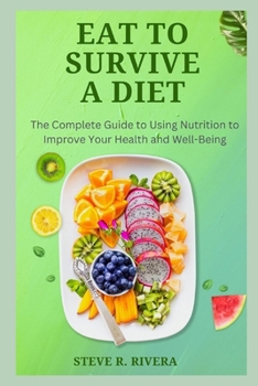Paperback Eat to Overcome your Diet: The Complete Guide to Using Nutrition to Improve Your Health and Well-Being Book