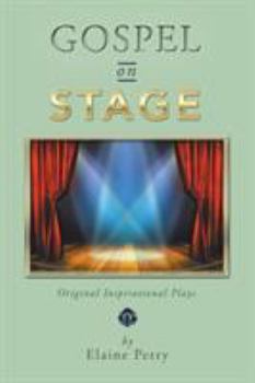 Paperback Gospel on Stage: Original Inspirational Plays Book