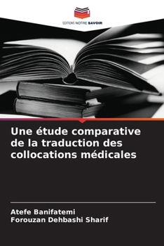 Paperback Une étude comparative de la traduction des collocations médicales [French] Book