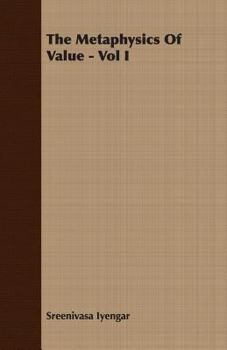 Paperback The Metaphysics of Value - Vol I Book
