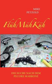 Paperback FlühMühKüh - Die Suche nach dem Pecore Marrone [German] Book