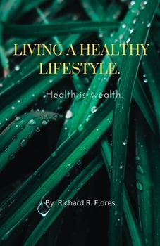 Living a healthy life.: Health is wealth.