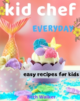 Paperback Kid Chef: easy recipes for kids Book