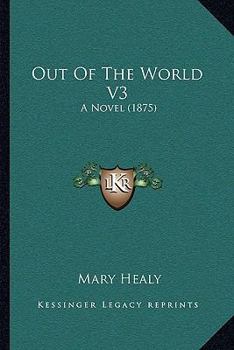 Paperback Out Of The World V3: A Novel (1875) Book