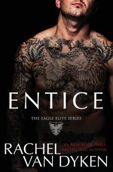 Entice - Book #3 of the Eagle Elite