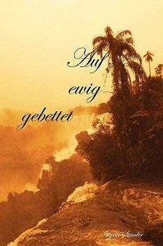 Paperback Auf Ewig Gebettet [German] Book