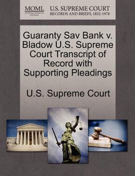 Paperback Guaranty Sav Bank V. Bladow U.S. Supreme Court Transcript of Record with Supporting Pleadings Book