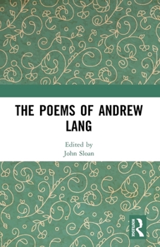 The Poems of Andrew Lang