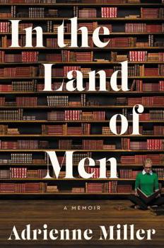 Hardcover In the Land of Men: A Memoir Book