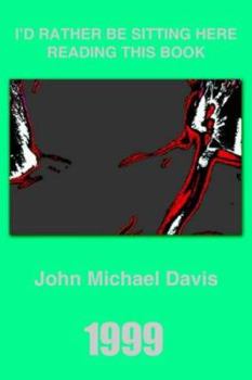 Paperback 1999: I'd Rather Be Sitting Here Reading this Book