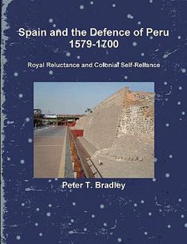 Paperback Spain and the Defence of Peru, 1579-1700 Book