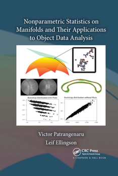 Paperback Nonparametric Statistics on Manifolds and Their Applications to Object Data Analysis Book