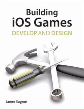 Paperback Building iOS 5 Games: Develop and Design Book
