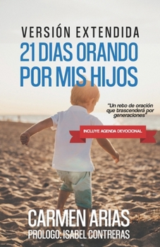 Paperback 21 Días Orando Por MIS Hijos [Spanish] Book