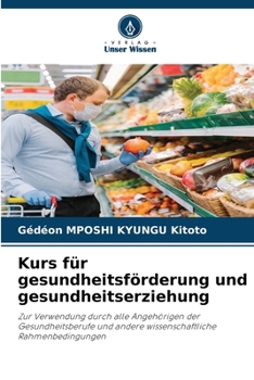 Kurs für gesundheitsförderung und gesundheitserziehung (German Edition)
