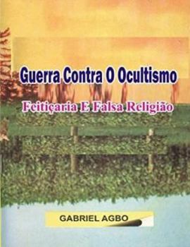 Paperback Guerra Contra o Ocultismo, Feitiçaria e Falsa Religião [Portuguese] Book