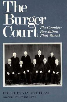 Paperback The Burger Court: The Counter-Revolution That Wasnt Book