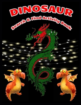 Paperback DINOSAUR Search & Find Activity Book: hidden pictures Book