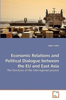 Paperback Economic Relations and Political Dialogue between the EU and East Asia Book