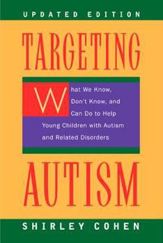 Paperback Targeting Autism: What We Know, Don't Know, and Can Do to Help Young Children with Autism and Related Disorders, Updated Edition Book