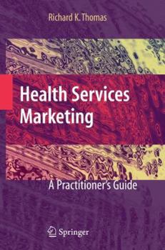 Paperback Health Services Marketing: A Practitioner's Guide Book