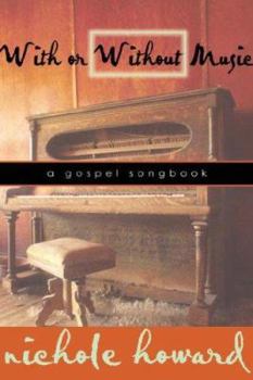 Paperback With or Without Music: A Gospel Songbook Book