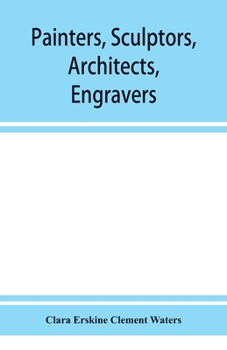 Paperback Painters, sculptors, architects, engravers, and their works. A handbook Book