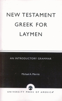 Paperback New Testament Greek for Laymen: An Introductory Grammar Book