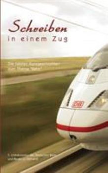 Paperback Schreiben in einem Zug: Die besten Kurzgeschichten zum Thema "Bahn" [German] Book