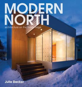Hardcover Modern North: Architecture on the Frozen Edge Book