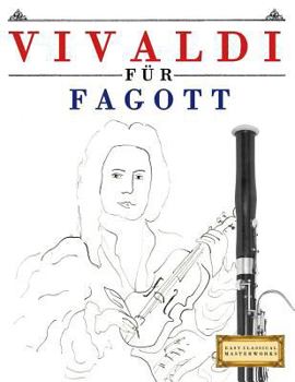 Vivaldi für Fagott: 10 Leichte Stücke für Fagott Anfänger Buch